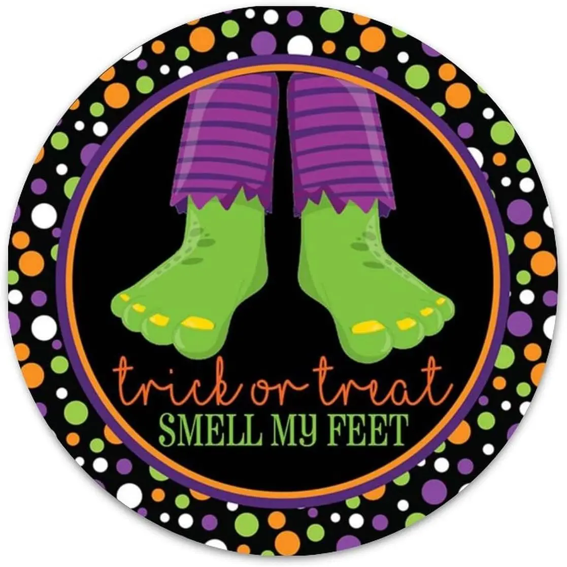 Trick Or Treat Smell My Feet Metal Wreath Sign 9 Inches Round Metal Sign Bar Signs Family Signs Circle Shaped Frankenstein Feet