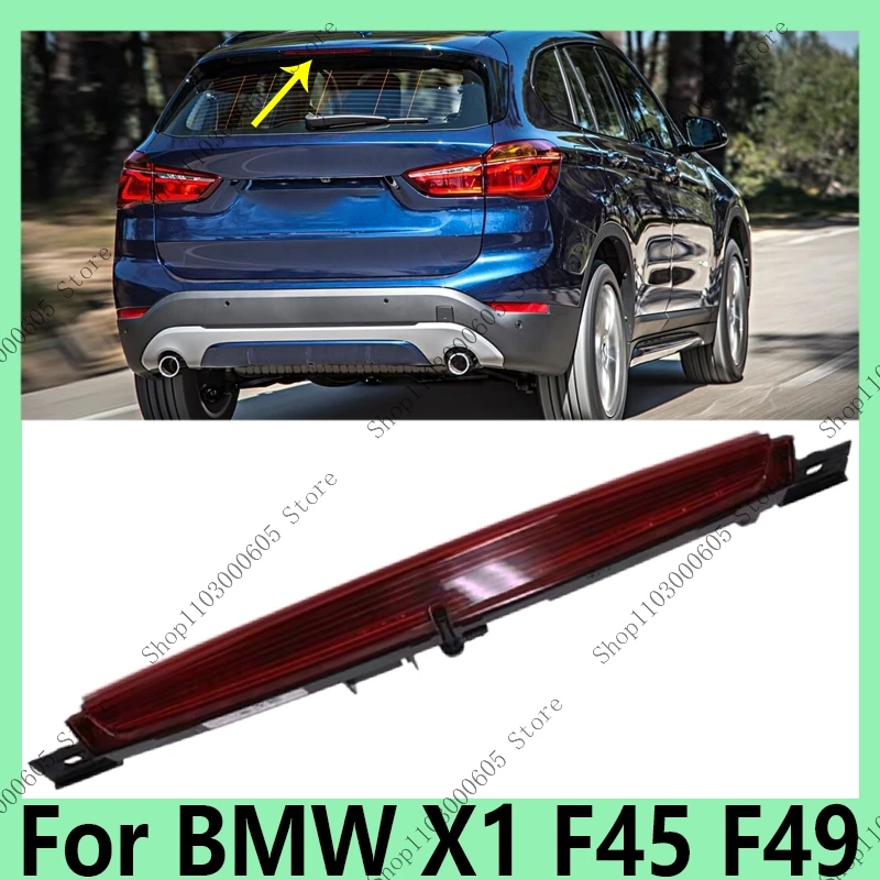 

1 шт. для BMW X1 F45 F49, автомобильные детали, задний высокий стоп-сигнал в сборе, третий стоп-сигнал 63257297446