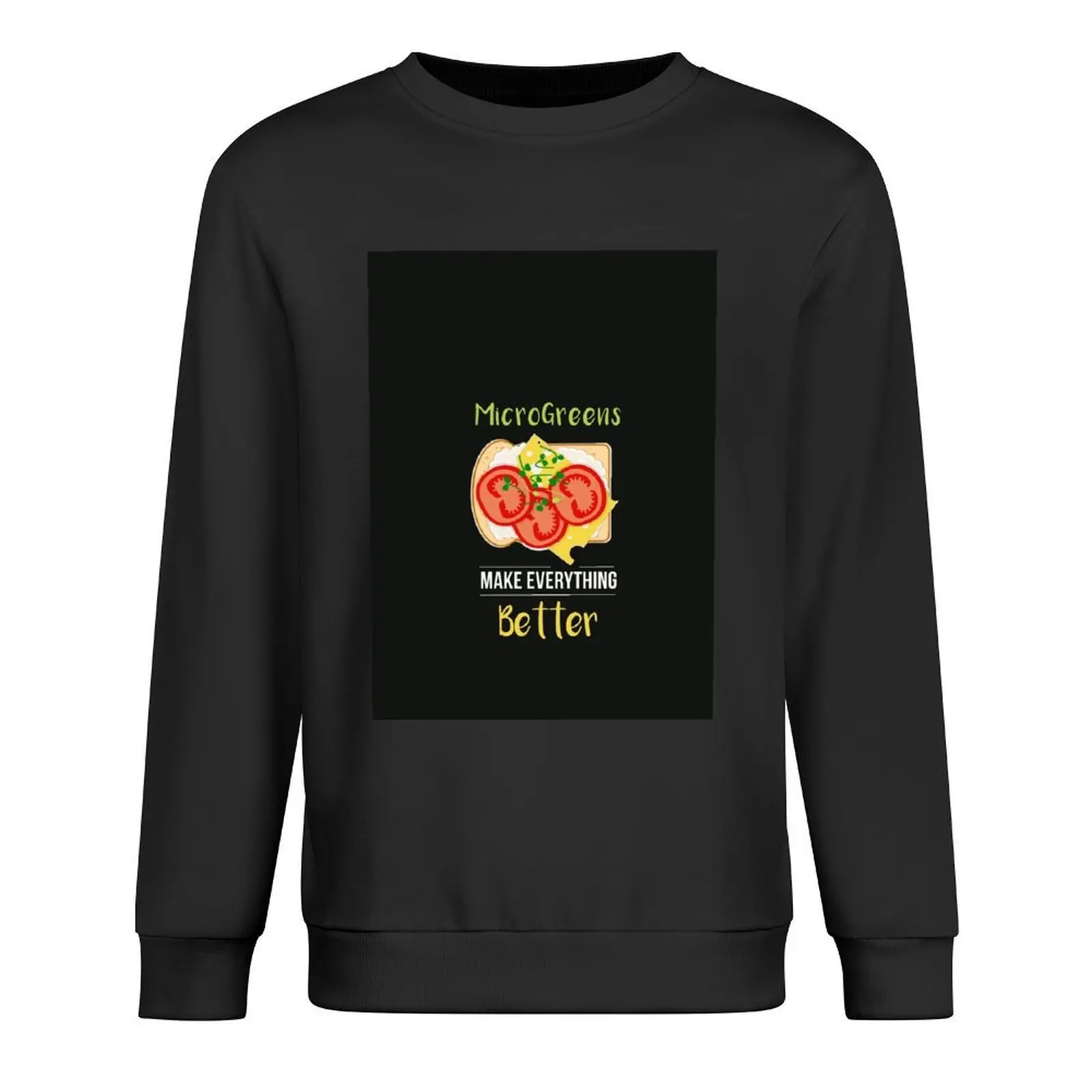 

MicroGreens Make Everything Better (On Toast) Pullover men's clothes autumn jacket men korean autumn clothes autumn sweatshirt
