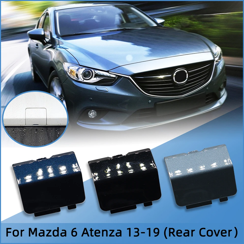 For Mazda 6 Atenza Sedan 2013 2014 2015 2016 2017 2018 2019 Rear Bumper Towing Hook Cover Lid Tow Hook Hauling Eye Trailer Cap