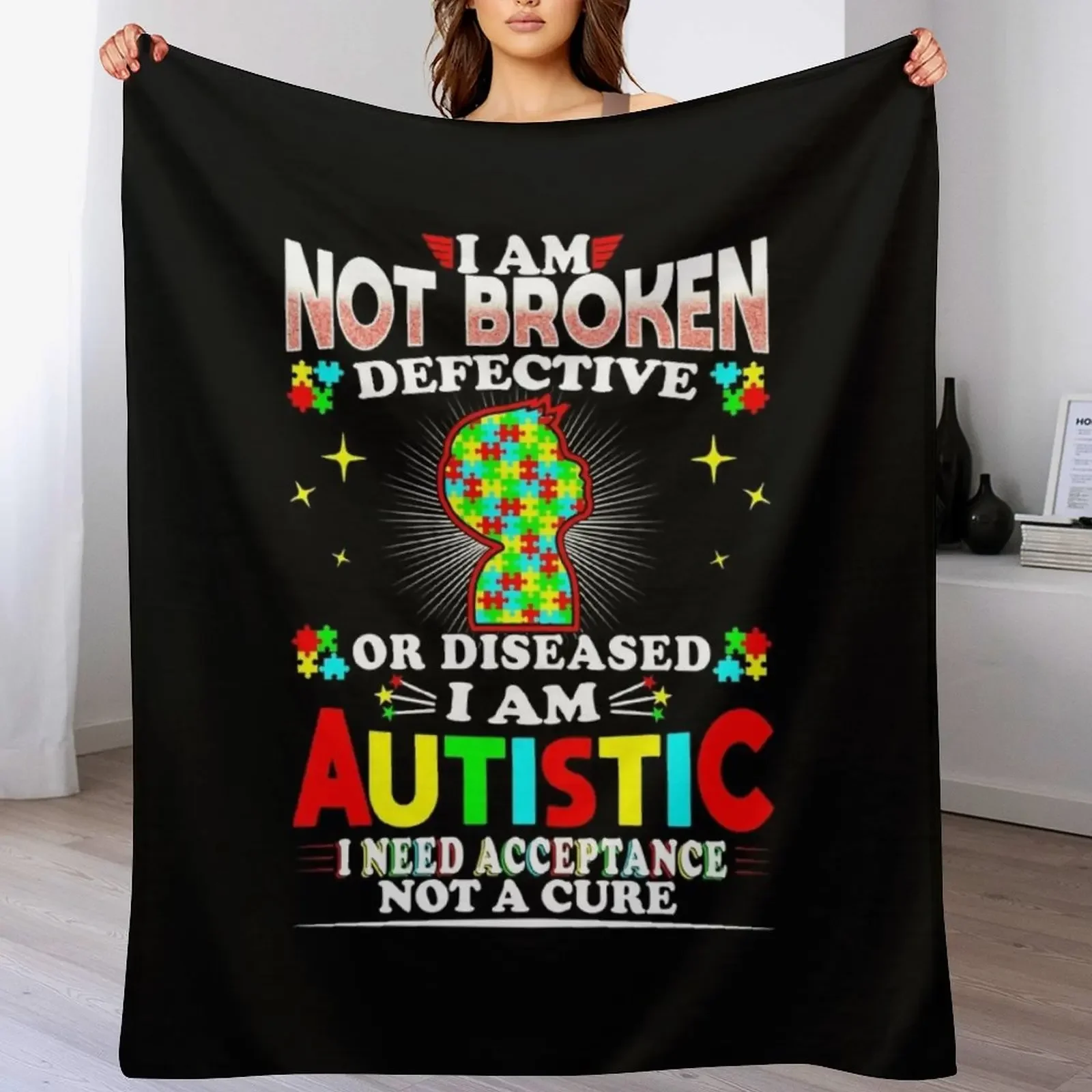 I Am Not Broken Defective Or Deceased Autism Awareness Gift Throw Blanket Cozy Light Blanket for Travel Camping Picnic
