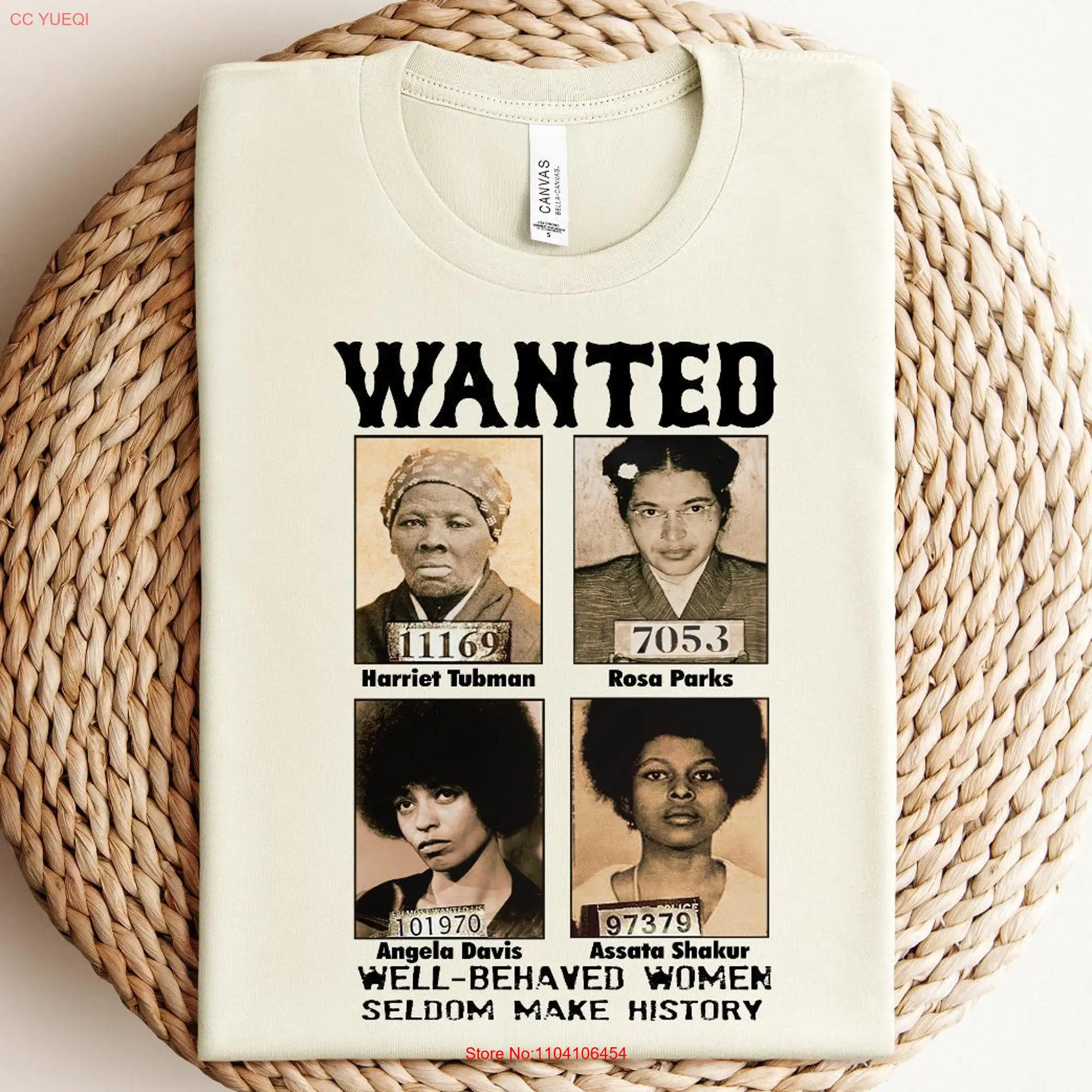 Wanted Well Behaved Women Seldom Make History T Shirt Black Month Power African American Proud long or short sleeves