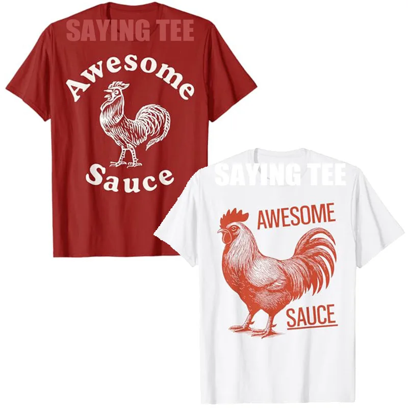 

Awesome Sauce Chicken Rooster T-Shirt Farmer Graphic Outfit Y2k Design Summer Fashion Clothes Short Sleeve Blouses Saying Tee