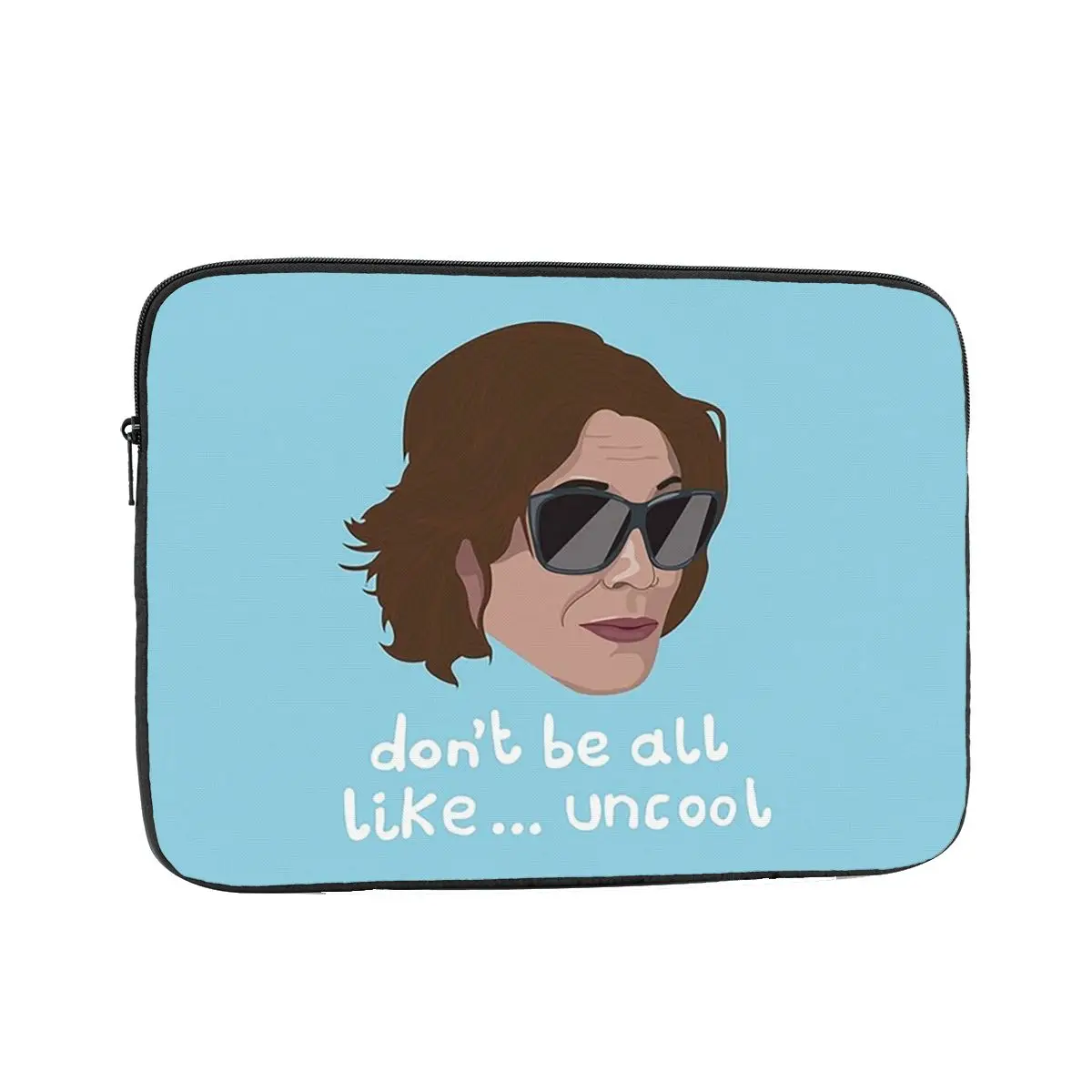 

Luann Real Housewives Rhony - Don't Be All Like Uncool, чехол для ноутбука, сумка для ноутбука, противоударный чехол для планшета, сумка