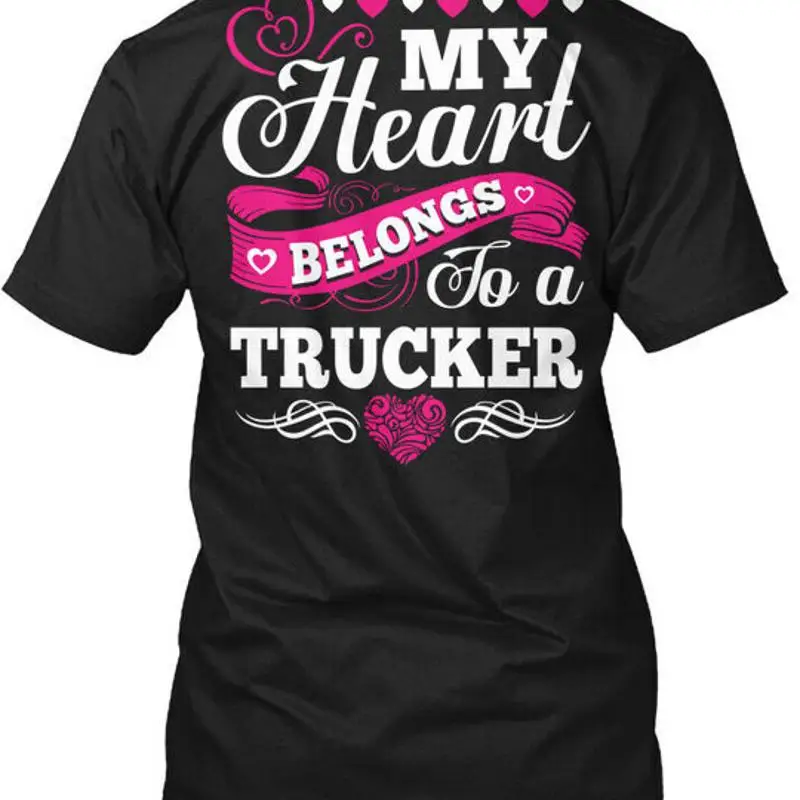 My Heart Belongs To A Trucker Truckers Girl T Shirt Made in USA Size S 5XL