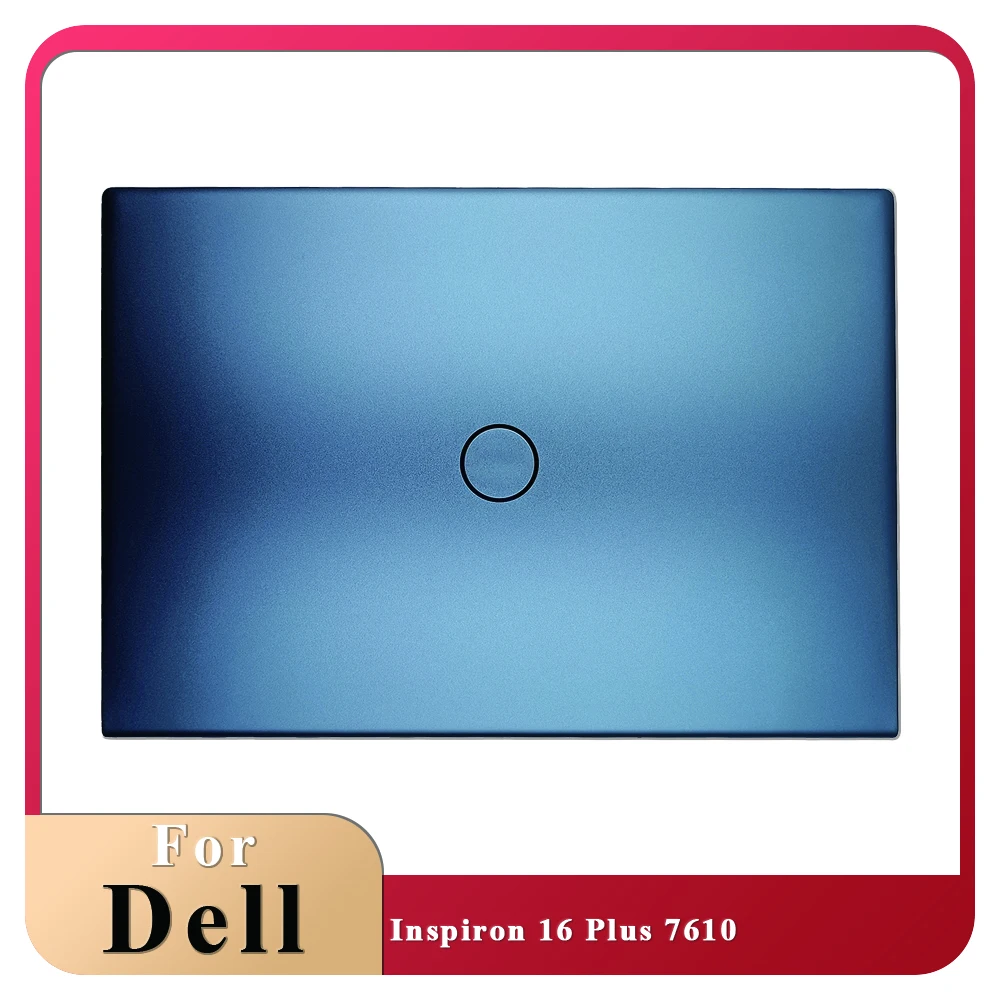 

New For Dell Inspiron 16 Plus 7610 LCD Back Cover Case With LCD Hinge Top Case Rear Lid Blue 0HNYF4 HNYF4