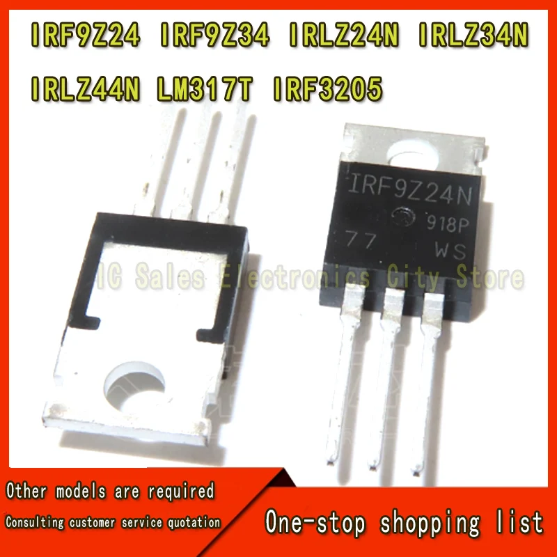 10PCS IRF9Z24 IRF9Z34 IRLZ24N IRLZ34N IRLZ44N LM317T IRF3205 Transistor TO-220 TO220 IRF9Z24 IRF9Z34 IRLZ24 IRLZ34