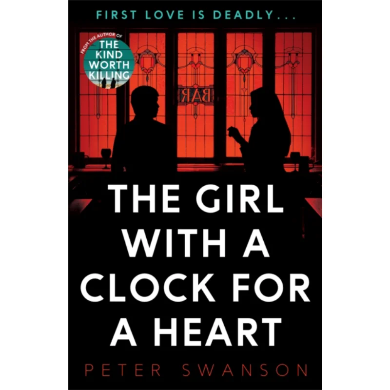 

The Girl With A Clock For A Heart Peter Swanson Faber And Faber 9780571331307 Book
