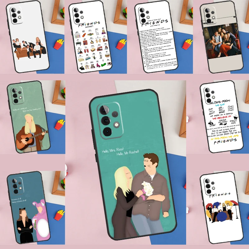 Friends TV Show For Samsung Galaxy A36 A56 A26 A16 A15 A55 A53 A33 A35 A22 A32 A52 A54 A34 A14 A05 A06 Case