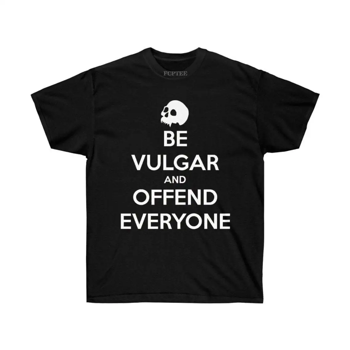 Be Vulgar Offend Everyone Skeleton Skull Men T Shirts Jed 100% Chance Use The Force Unisex Print Tee Shirts Man Plus Size Tops