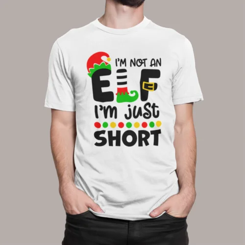 CHRISTMAS T-SHIRT IM NOT AN ELF IM JUST SHORT FUNNY XMAS GIFT ADULTS KIDS SANTA