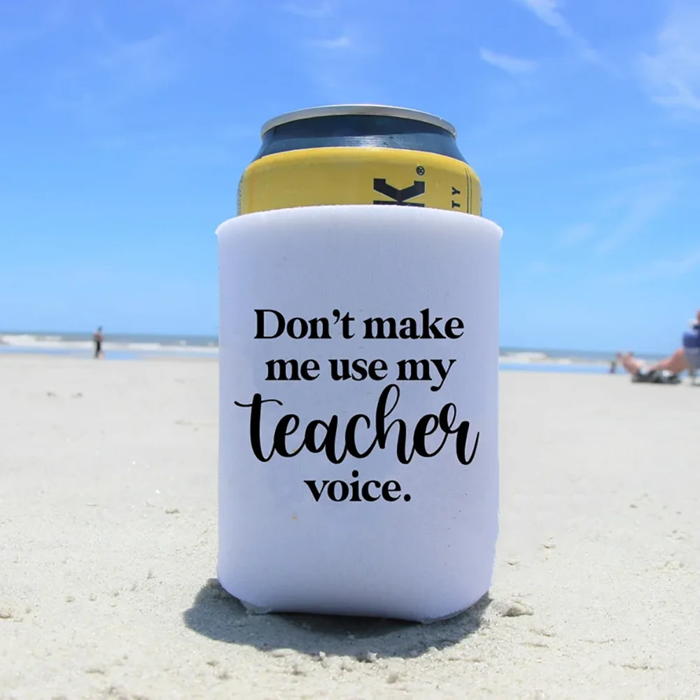 

5Pcs Don't Make Me Use My Teacher Voice Funny Can Cooler Teacher's Day Gift Back To School Party Accessories Graduate Gifts