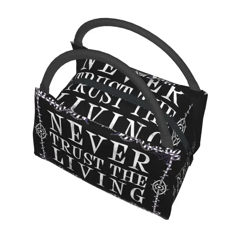 Never Trust The Living Insulated Lunch Bags for Women Waterproof Goth Occult Halloween Witch Quote Thermal Cooler Bento Box