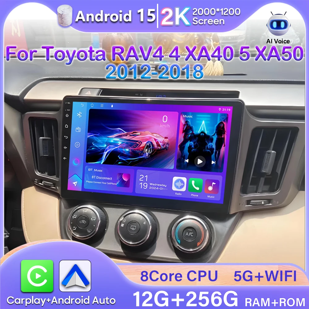 

Autoradio Car Radio For Toyota RAV4 4 XA40 5 XA50 2012-2018 Android 15 Video Carplay GPS Multimedia Player No 2din DSP Stereo 2K