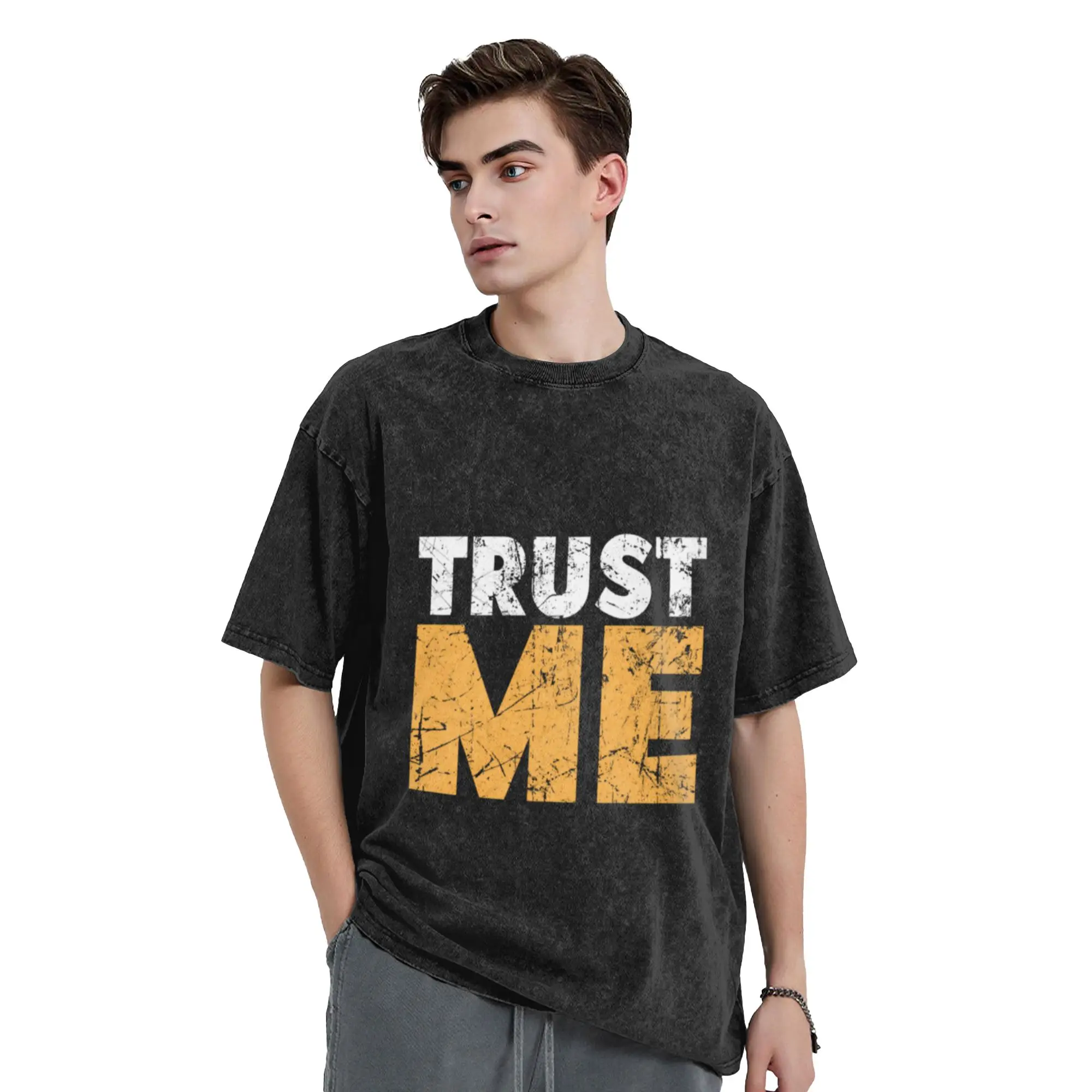 Trust Me - Bold Assertive Statement Design Unique Stylish A Washed T Shirt Men's Women's Oversized Cotton Tees Tops