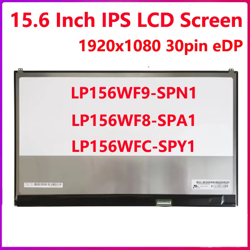 

15.6 Inch Laptop LCD Screen LP156WF9-SPN1 LP156WF8-SPA1 LP156WFC-SPY1 for LG 15Z960 15Z970 15Z980 IPS 1920x1080 30pin eDP