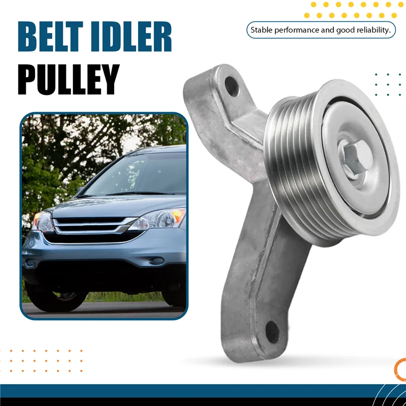 

For Honda Acura Spirior CR-V 2009-2014 31140RL5A01 Car Belt Idler Pulley 31140-RL5-A01