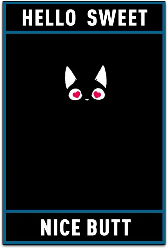 Naughty Black Kitten Said Hello Nice Butt - Funny Retro Classic Cat Art Wall Decoration - Garage Tin ​Metal Signs Artwork - sign