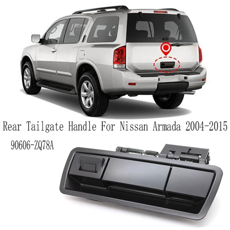 

Ручка задней двери багажника для Nissan Armada 2004-2015, ручка двери багажника 90606-ZQ78A-A02Q