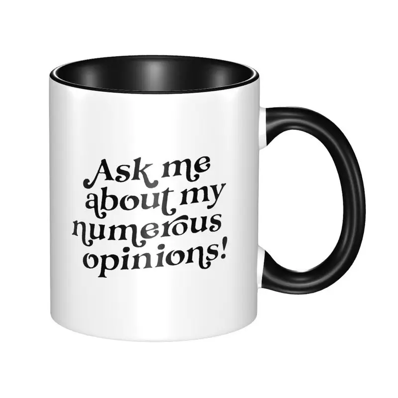 Ask Me About My Numerous Opinions 11oz Funny Pattern Ceramic Coffee Mug Perfect Birthday Mothers Day Fathers Day Christmas Gift