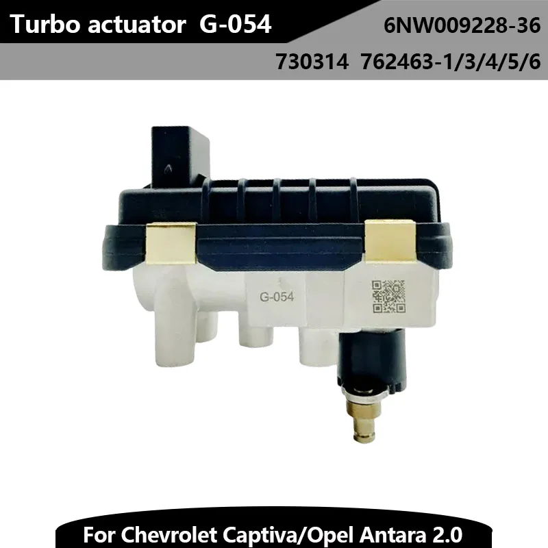 

New G-054 G-054 762463-0001 730314 6NW009228-36 Electric Valve Turbo Actuator for Chevrolet Captiva Opel Antara 2.0