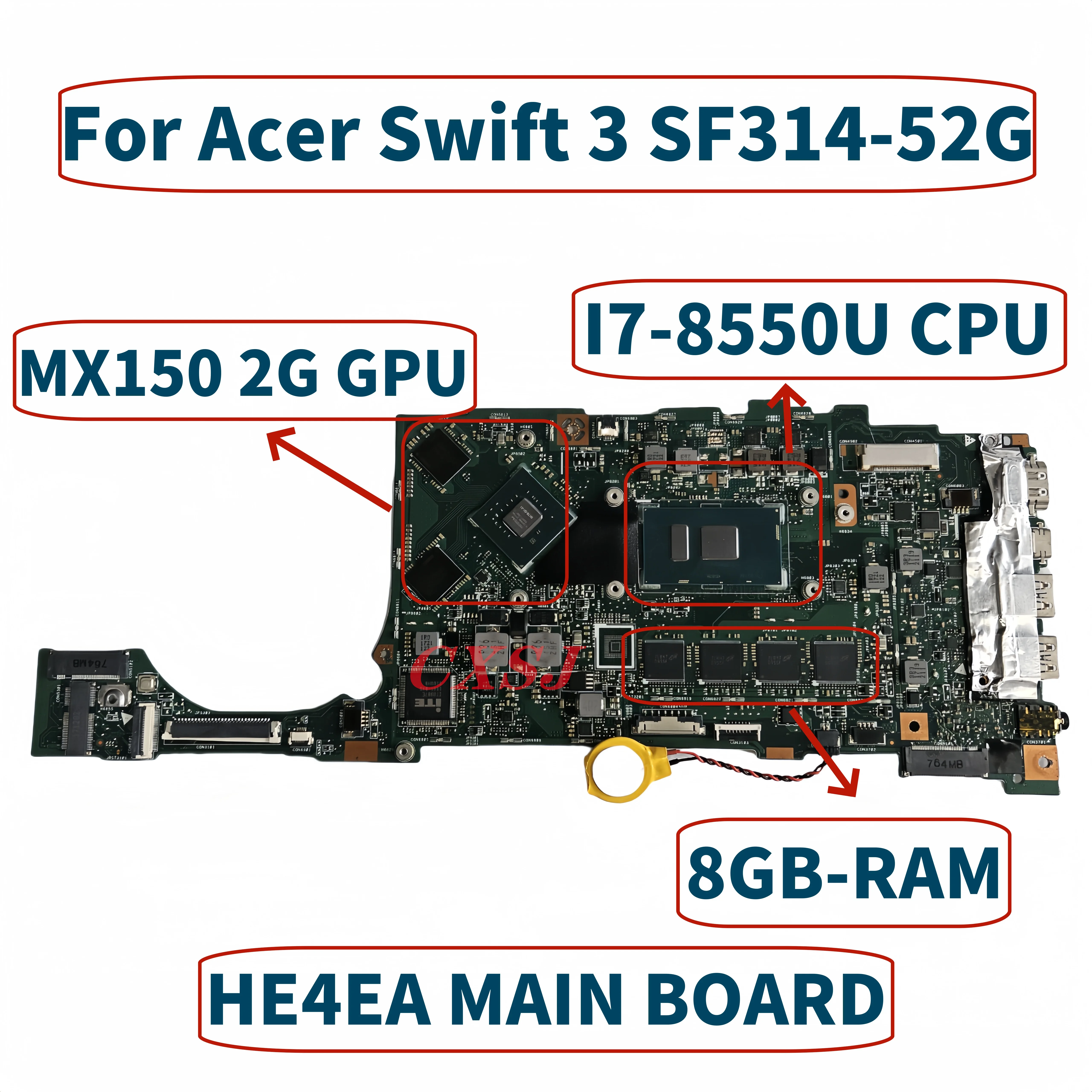 HE4EA MAIN BOARD For Acer Swift 3 SF314-52G SF314-52 Laptop Motherboard With I7-8550U CPU MX150 2G GPU 8GB-RAM 100% tested