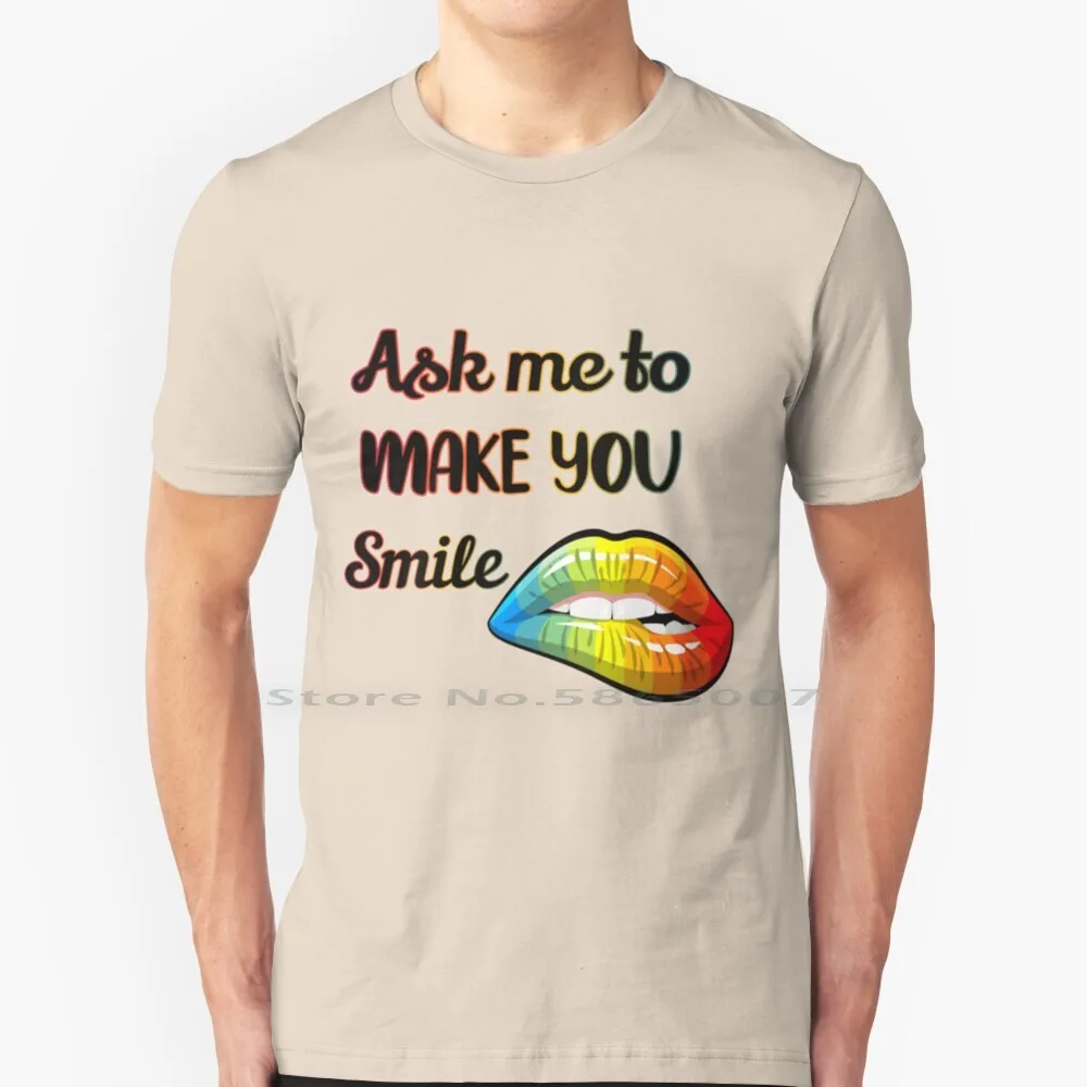 Ask Me To Make You Smile T Shirt 100% Cotton Ask Me To Make You Smile Qbanmania Lgbtq Pride Proud Arcoiris Rainbow Lips Big