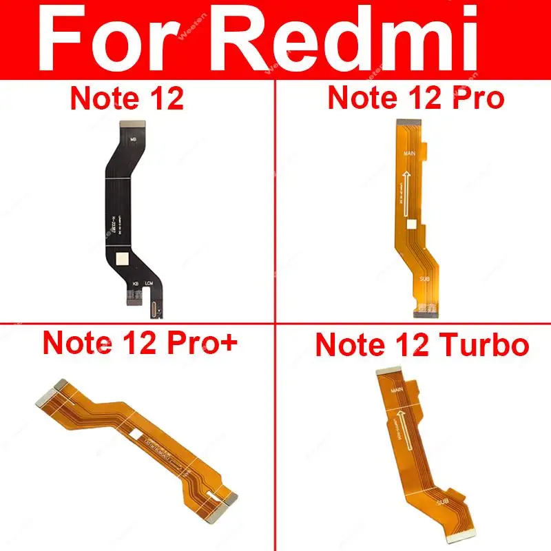 Motherboard LCD Flex Cable For Xiaomi Redmi Note 12 4G 5G Note 12 Pro 5G Note 12 Pro Plus Turbo Mainboard LCD Flex Ribbon Parts