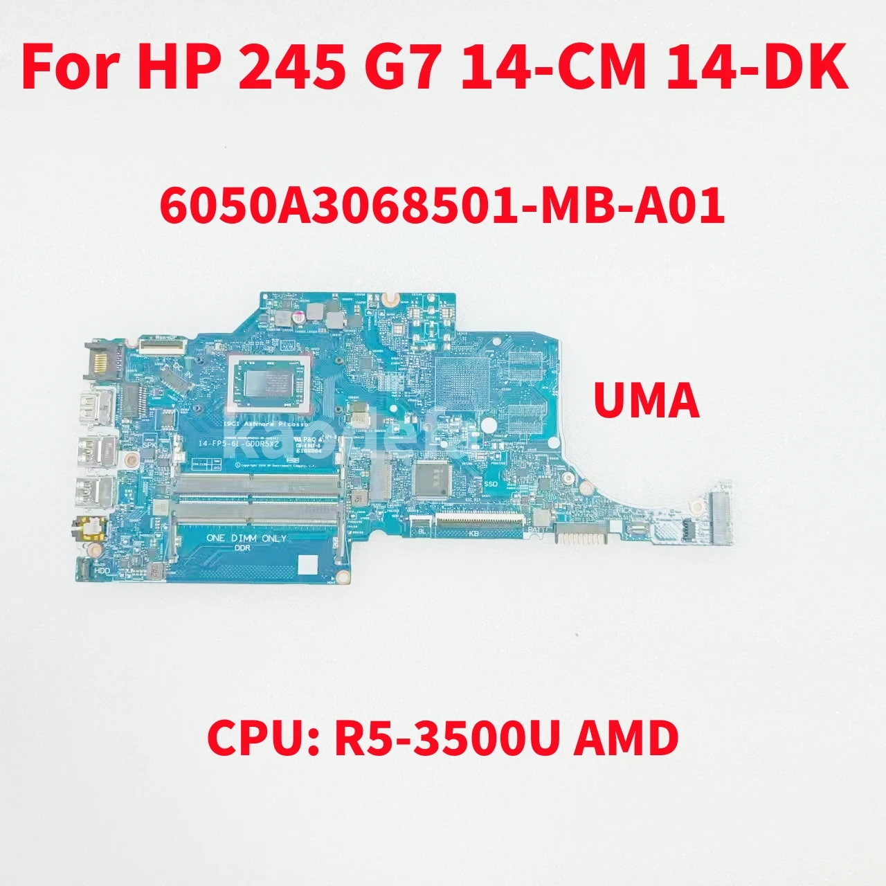 

6050A3068501 Mainboard For HP 245 G7 14-CM 14-DK 14S-DK Laptop Motherboard CPU: R5-3500U AMD UMA DDR4 100% Test OK