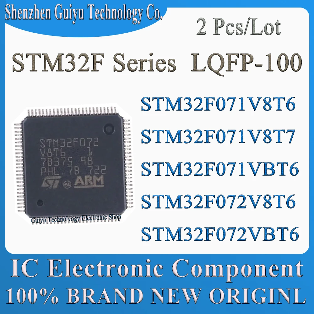 2 Pcs/Lot STM32F071V8T6 STM32F071V8T7 STM32F071VBT6 STM32F072V8T6 STM32F072VBT6 STM32F071 STM32F072 STM32F LQFP-100 IC MCU Chip