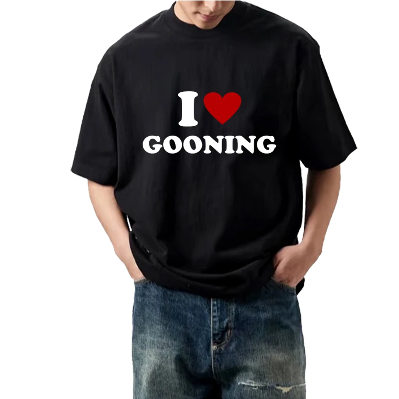 

Funny I Love Gooning Design Graphic T Shirts men women Oversized 100% Cotton streetwear short sleeve Summer print Unisex shirt