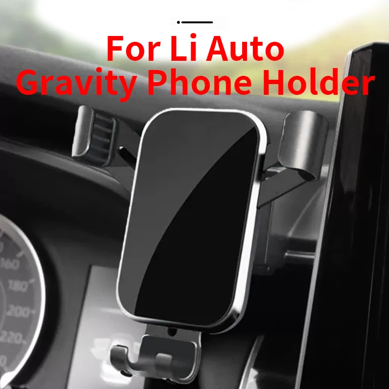 

For Car Cell Phone Holder Air Vent Mount GPS Gravity Navigation Accessories for Li Auto L7/L8/L9/ONE 2020 to 2023 YEAR