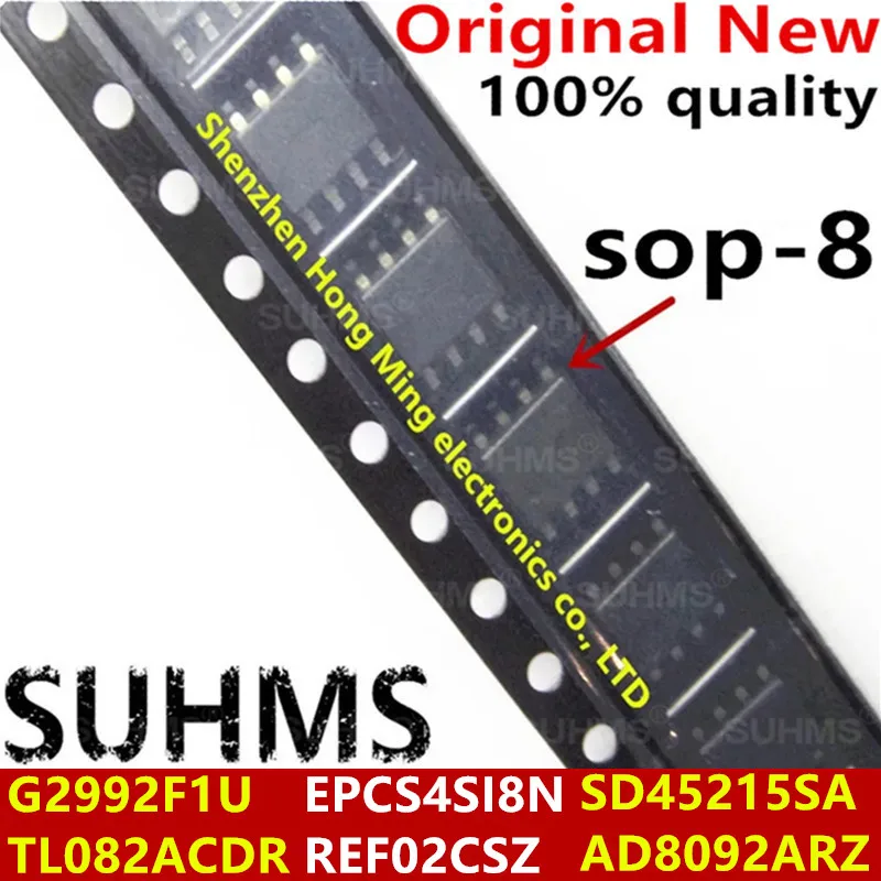 

(5 шт.) 100% Новинка G2992F1U G2992 TL082ACDR 082AC EPCS4SI8N EPCS4N REF02CSZ REF02C SD45215SA AD8092ARZ 8092AR sop-8