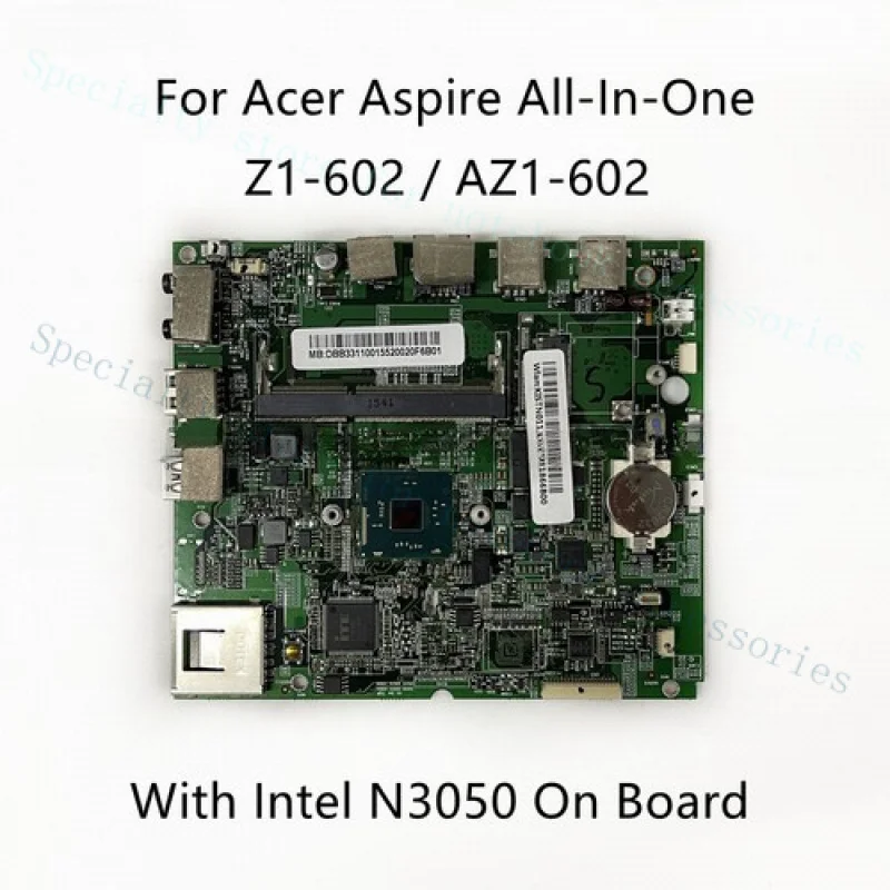 A+ For Acer Aspire Z1-602 AZ1-602 AIO All-In-One Motherboard Intel N3050 CPU DDR3