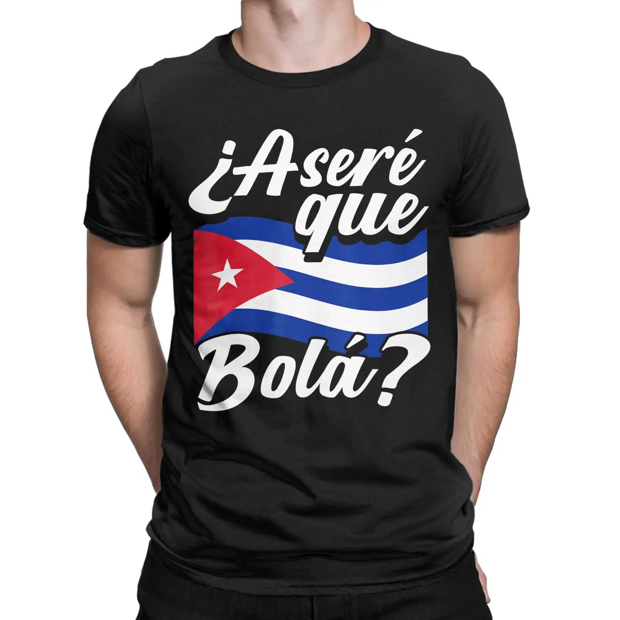 Cool Funny Cuban Greeting Asere Que Bola T-Shirts Men Round Neck Cotton T Shirts Flag Short Sleeve Tee Shirt 4XL 5XL 6XL merch