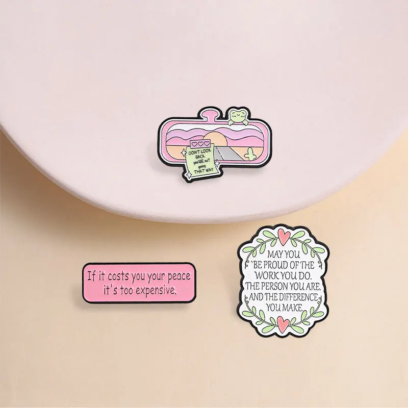 Positive Quotes Enamel Pins Be Proud Of The Work You Do Mental Health Self Care Slogan Brooches Lapel Badge Jewelry Gifts
