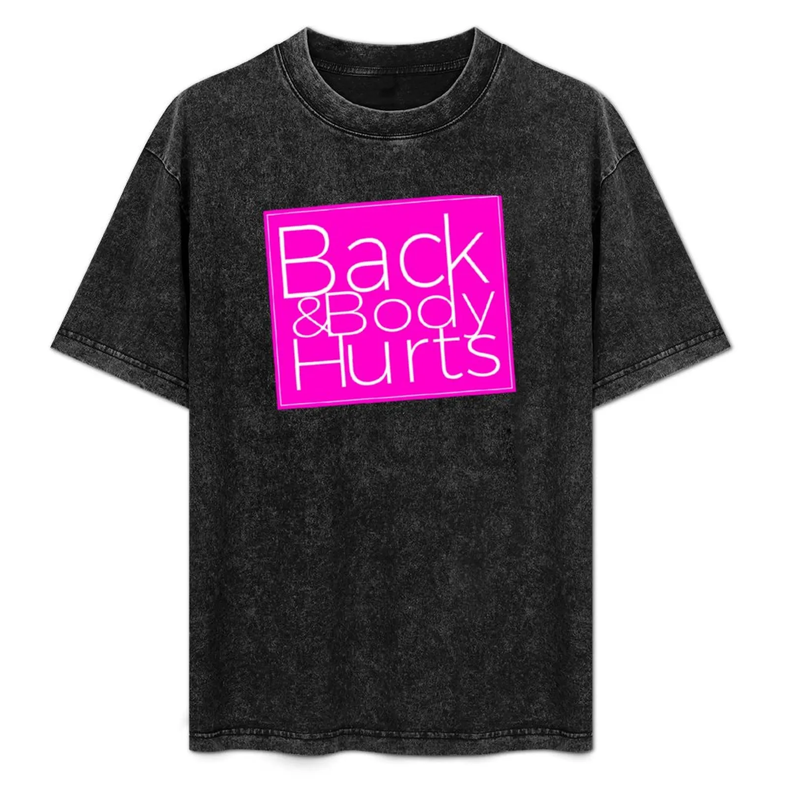 Back & Body Hurts Workout Funny Parody T-Shirt Daily Wear Plain Short Sleeve Shirt