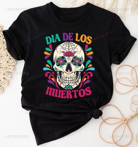 Dia De Los Muertos Sugar Skull Flowers Skull Day of The Dead  Mexican Skull Latina Skeleton Streetwear Short-sleev Tee Tops