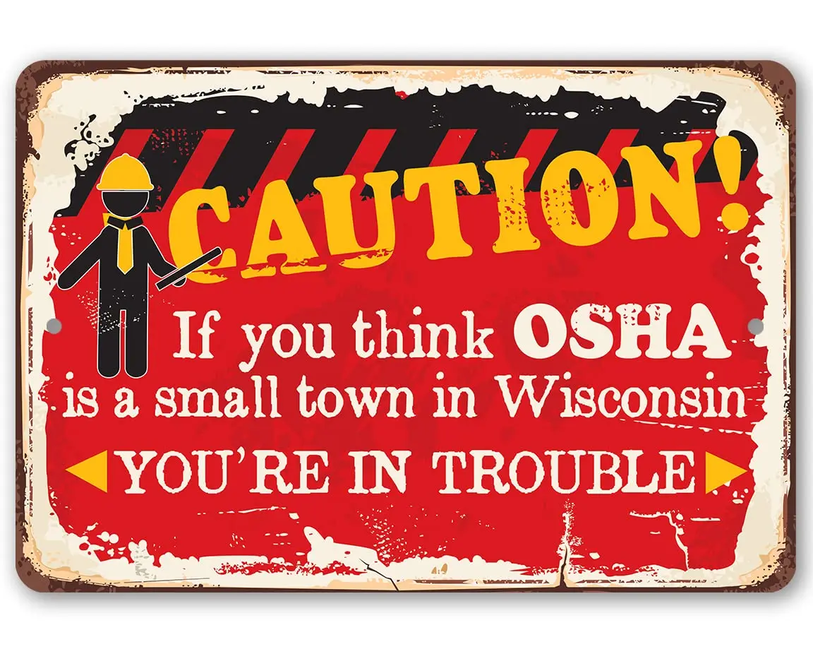 Y1,Caution If You Think OSHA - Funny Caution and Warning Art Sign, Safety Signage for Office Outdoor Decor Workplaces, 8x12 Use