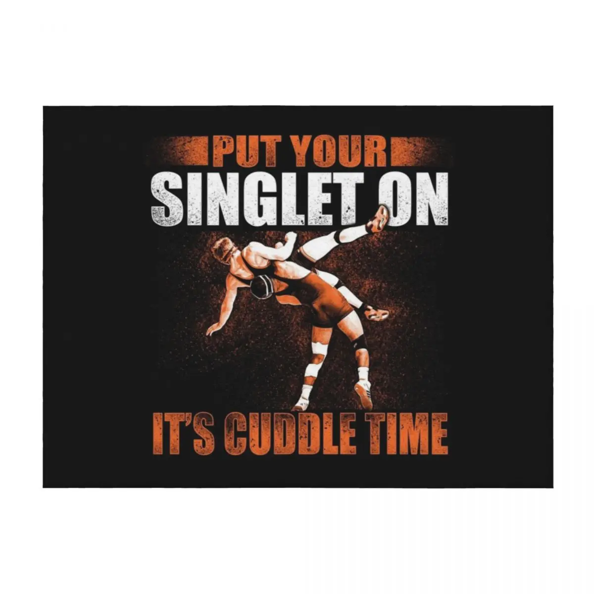 

Wrestling Put Your Singlet On Gift Idea For Wrestler Throw Blanket for sofa Luxury Throw Heavy Fashion Sofas Blankets