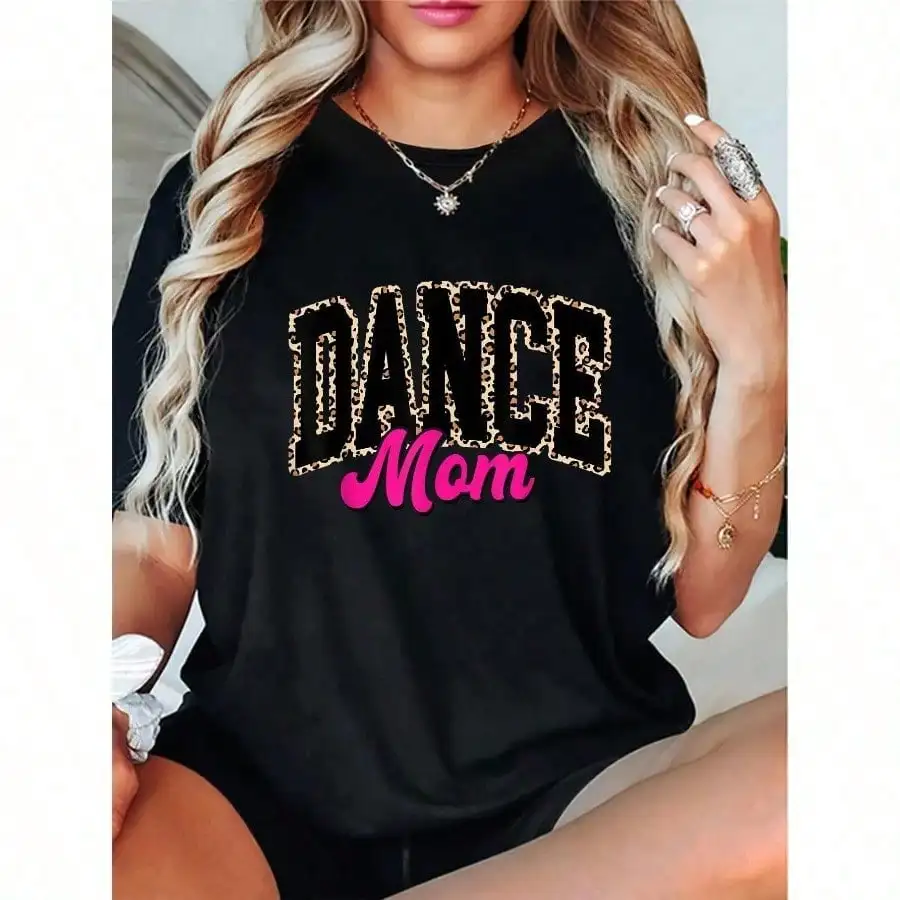 

Fashion Tshirt Dance Mom Leopard Dancing Mom Life Girls Women Dancer T-Shirt Print T Shirt Women Fashion Hip Hop