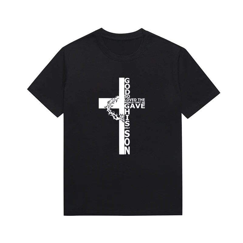 God So Loved The World That He Gave His Only Son Christian Slogan Top Casual Unisex Tee Custom Tops Faith T-shirt