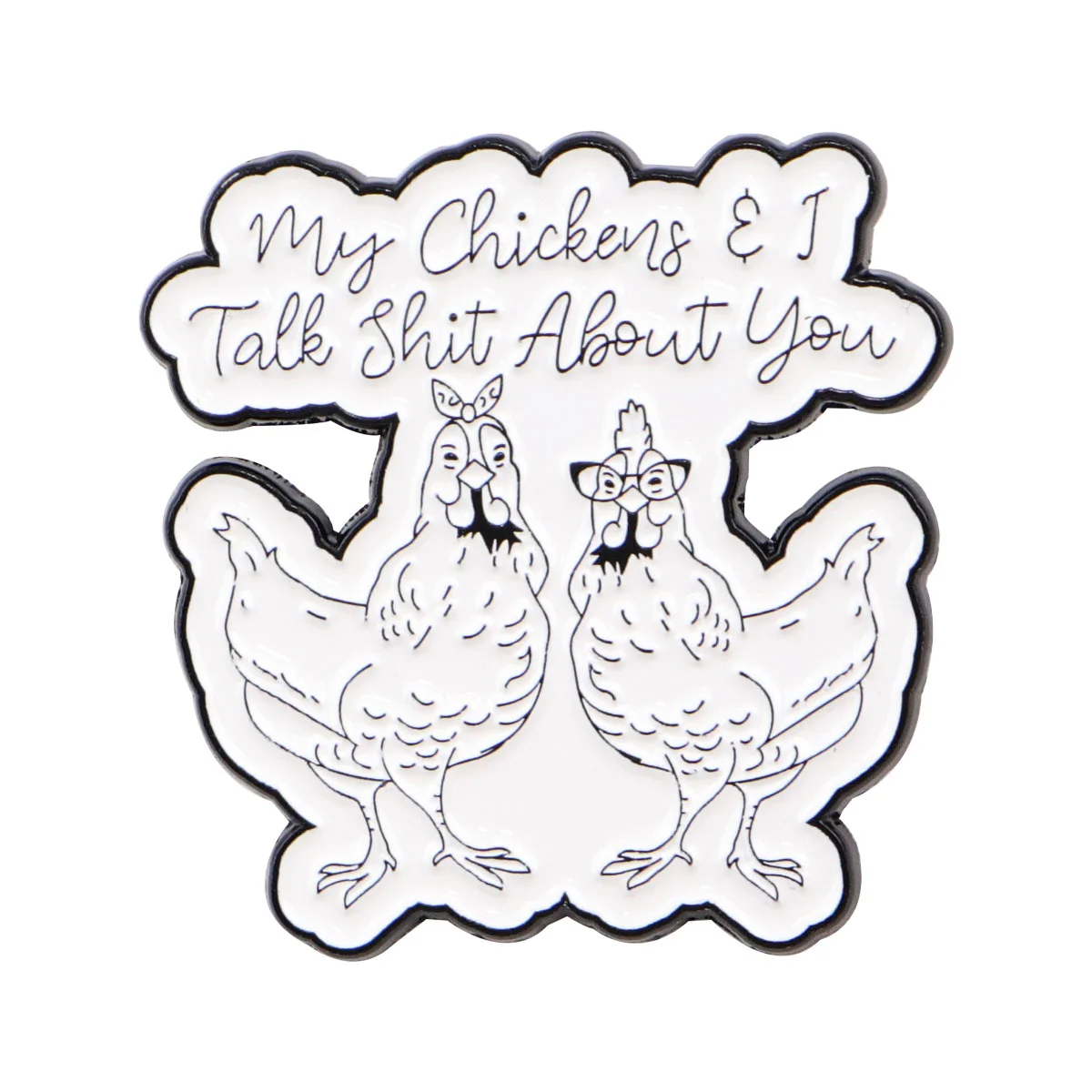 Funny Chicken Enamel Pin Quotes Brooches For Women Men Lapel Pin Backpack Bags Badges Friends Gifts Clothing Accessories