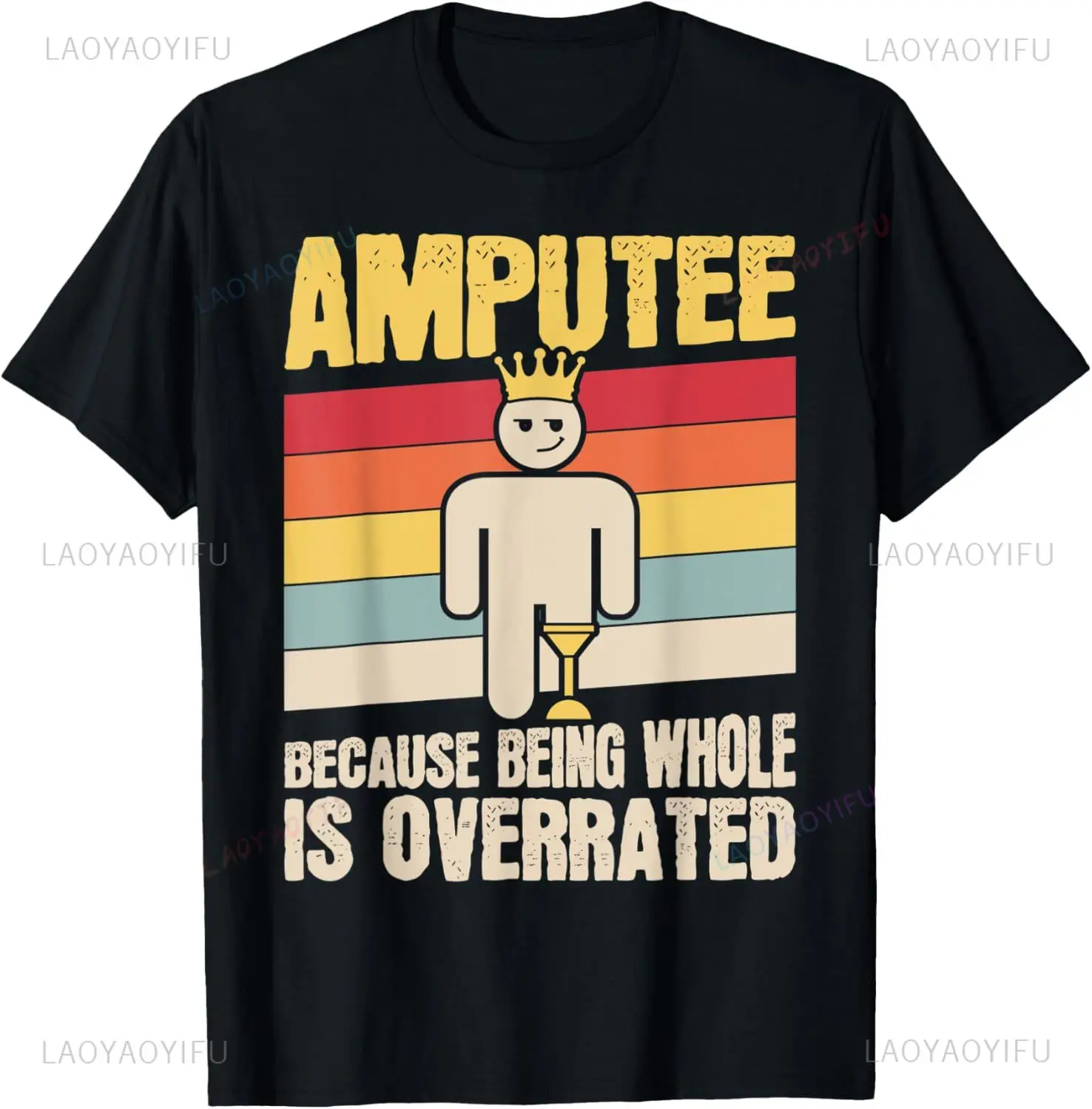 Amputee Being Whole Leg Prosthetic Legged Surgery Graphic T-Shirt Funny Casual Fashion Streetwear GYM Fitness Bodybuilding Tees