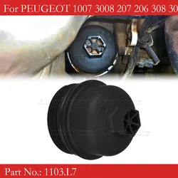 1103.L7 For PEUGEOT 206 207 307 308 406 407 807 1007 Partner Boxer Expert  Partner  Bipper Oil Filter Cap