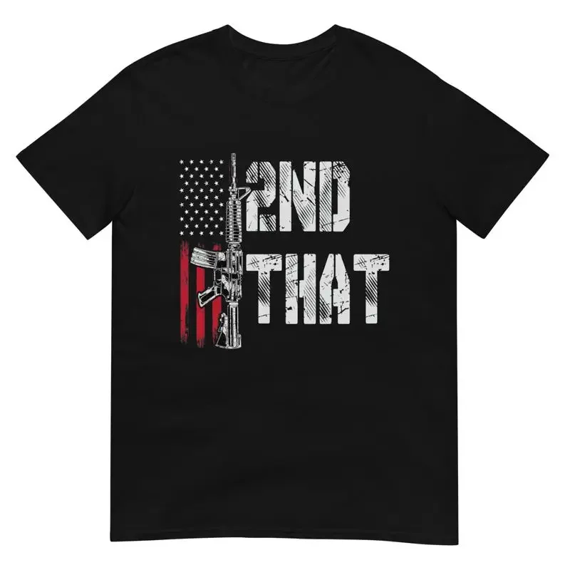 I 2Nd That Second Amendment Gun Rights Ar 15 Owner Patriotic T Shirt