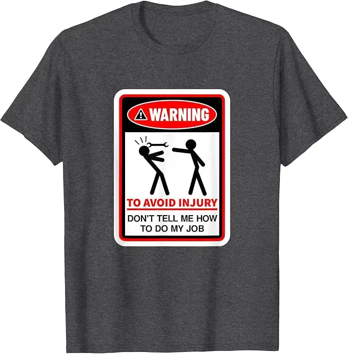 Warnung! Um Verletzungen zu vermeiden, sag mir nicht, wie ich meinen Job machen soll T-Shirt Y2k Arbeitsplatz-Humor Warnhinweis Grafik-Schriftzug T-Shirt Persönlichkeitsgeschenk – Detail 9