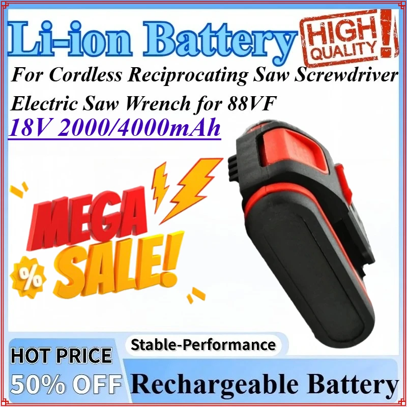 

18V 2000/4000mAh Rechargeable Li-ion Battery For 88VF For Cordless Reciprocating Saw Screwdriver Electric Saw Wrench
