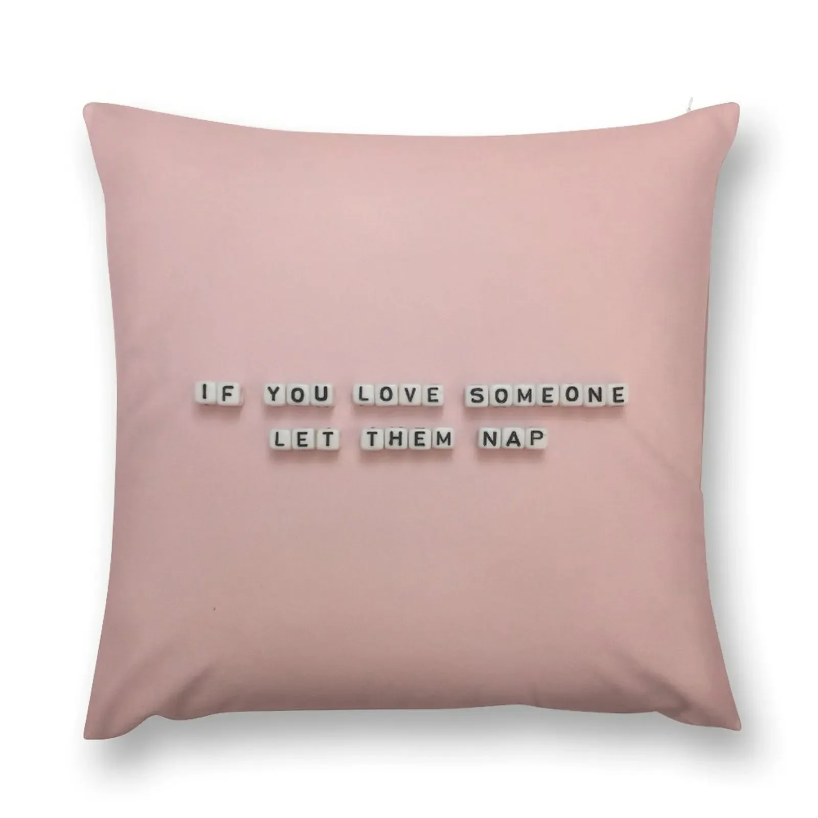 If You Love Someone, Let Them Nap Throw Pillow pillows decor home christmas ornaments 2025 pillow