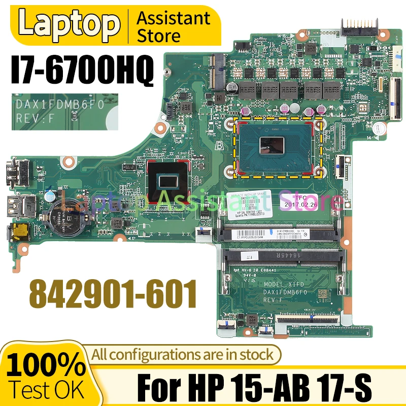 For HP 15-AB 17-S Mainboard DAX1FDMB6F0 842901-601 SR2FQ I7-6700HQ 100％test Notebook Motherboard